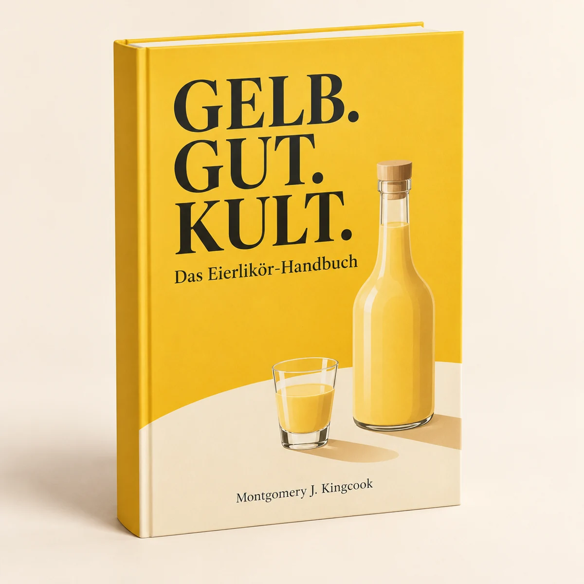 Home 1 KI-generiertes Buch-Mockup „Gelb. Gut. Kult. – Das Eierlikör-Handbuch“ von Montgomery J. Kingcook
